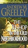 The Bishop in the Old Neighborhood: A Bishop Blackie Ryan Storey