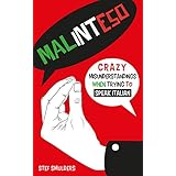 MALINTESO: Crazy Misunderstandings in Italian