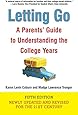 Letting Go (Fifth Edition): A Parents' Guide to Understanding the College Years