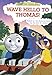 Wave Hello to Thomas! (Thomas & Friends) (Lift-and-Peek-a-Brd Books(TM))