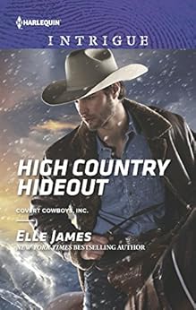 High Country Hideout Covert Cowboys Inc Book 7 Kindle Edition By Elle James Literature
