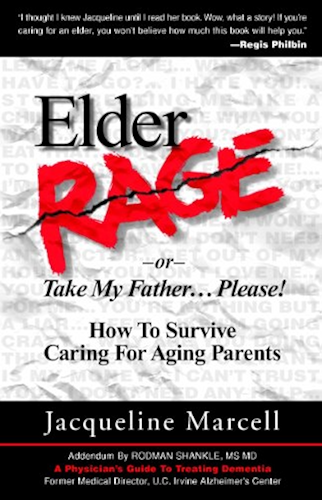 Download Elder Rage, or Take My Father... Please! How To Survive Caring For Aging Parents (English Edition) PDF