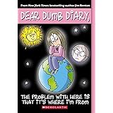 The Problem with Here Is That It's Where I'm From (Dear Dumb Diary, No. 6)