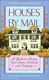Houses by Mail: A Guide to Houses from Sears, Roebuck and Company by Katherine Cole Stevenson, H. Ward Jandl