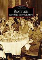 Seattle's Historic Restaurants (Images of America)
