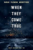 When They Come True (Anna's Nightmare Book 2) When They Come True (Anna's Nightmare Book 2)