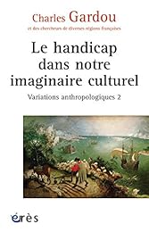 Le  handicap dans notre imaginaire culturel