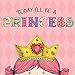 Today I'll Be a Princess by
