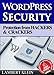WordPress Security: Protection from Hackers and Crackers by Lambert Klein