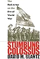 Stumbling Colossus: The Red Army on the Eve of World War (Modern War Studies)