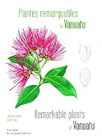 Remarkable Plants of Vanuatu - Plantes Remarquables du Vanuatu by Laurence Ramon (2016-08-02) 0893275441 Book Cover