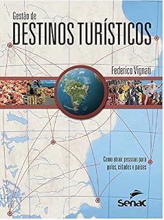 Livro Gestão de destinos turísticos: como atrair pessoas para polos, cidades e países
