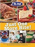 Mr. Food Test Kitchen Just One More Bite!: More Than 150 Mouthwatering Recipes You Simply Can't Resi by Mr. Food Test Kitchen