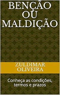 Livro BENÇÃO OU MALDIÇÃO: Conheça as condições, termos e prazos