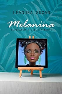 Livro Melanina - Superando a Discriminação