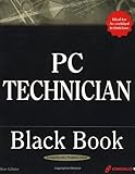 PC Technician Black Book: The PC Technician's Secret Weapon by Ron Gilster