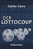 Image de Der Lottocoup (Ein raffinierter Spielbetrug mit überraschenden Lebenswechseln) (German Edition)