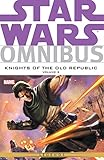 Star Wars Omnibus: Knights of the Old Republic Vol. 3 (Star Wars Omnibus Knights of the Old Republic by 