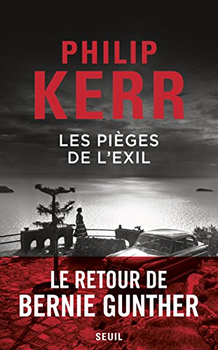 Une aventure de Bernie Gunther: Les pièges de l'exil