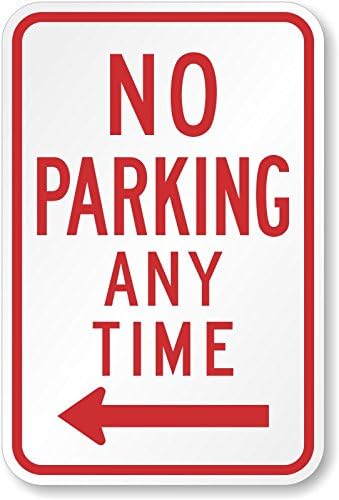 No Parking Any Time (left arrow), Engineer Grade Reflective Aluminum Sign, 18" x 12"
