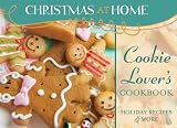 Cookie Lover's Cookbook (Christmas at Home) by 