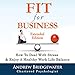 Fit for Business - Extended Edition: How to Deal with Stress & Enjoy a Healthy Work Life Balance by 