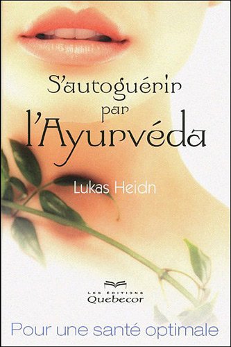 S'autoguérir par l'Ayurvéda