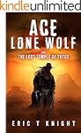 Ace Lone Wolf and the Lost Temple of Totec (Lone Wolf Howls)