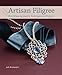 Artisan Filigree: Wire-Wrapping Jewelry Techniques and Projects