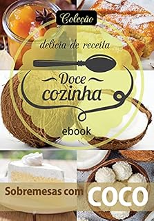 Livro Coleção Doce Cozinha Ed. 22 - Sobremesas com coco