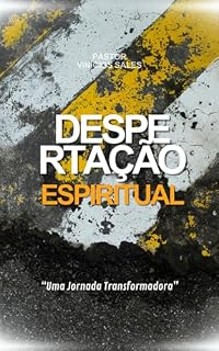 Livro DESPERTAÇÃO ESPIRITUAL: Despertação Espiritual - Uma Jornada Transformadora