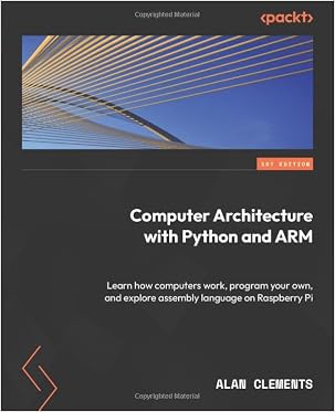READ PDF Computer Architecture with Python and ARM: Learn how computers ...