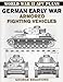 World War II AFV Plans: German Early War Armored Fighting Vehicles (World War II Armored Fighting Ve by
