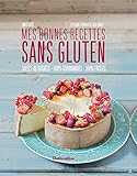 Mes bonnes recettes sans gluten (Cuisine bien-être) (French Edition)