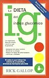 La Dieta del Indice Glucemico / The G. I. Diet: The Easy, Healthy Way to Permanent Weight Loss (Span by 