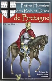 Petite histoire des rois et ducs de Bretagne