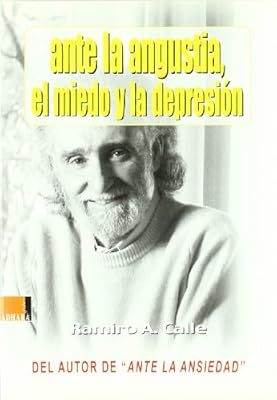 Ante la angustia,el miedo y la depresion: CALLE, RAMIRO A.: Amazon ...