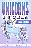 Unicorns:: Do they really exist? Myths and Facts