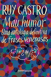 Livro Mau Humor - Uma Antologia Definitiva de Frases Venenosas