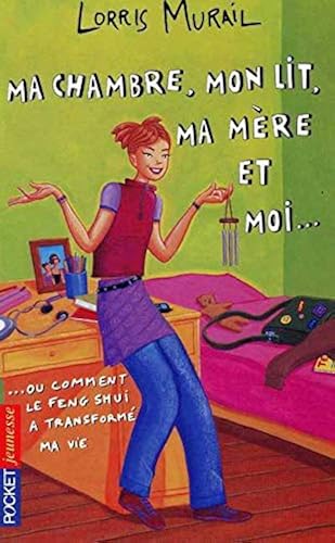 Download Ma chambre, mon lit, ma mère et moi... ou comment le Feng-Shui a transformé ma vie PDF