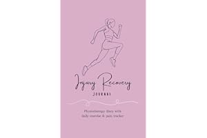 Injury Recovery Journal: Physiotherapy diary with daily exercise & pain tracker - 90 Days