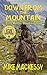 Clint Hunter Mountain Man: Down From The Mountain: A Western Adventure From "Mountain Man: A Western Adventure"