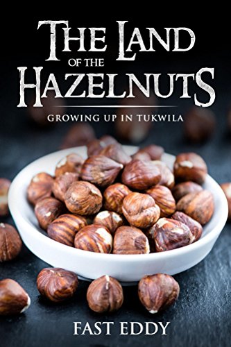 Amazon Com The Land Of The Hazelnuts Growing Up In Tukwila Ebook