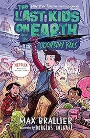 The Last Kids on Earth and the Doomsday Race