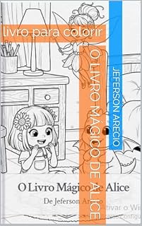 Livro O Livro Mágico de Alice: livro para colorir
