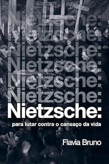 Livro Nietzsche: para lutar contra o cansaço da vida