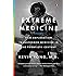 Extreme Medicine: How Exploration Transformed Medicine in the Twentieth Century