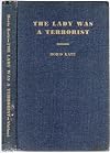 The Lady was a Terrorist: During Israel's War of Liberation