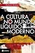 Cultura No Mundo Liquido Moderno (Em Portugues do Brasil)