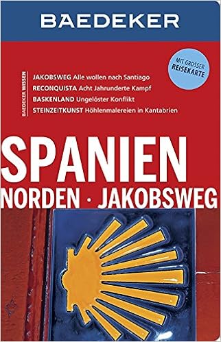 Baedeker Reisefuhrer Spanien Norden Jakobsweg Mit Grosser Reisekarte Amazon De Olaso Cristina D Bucher